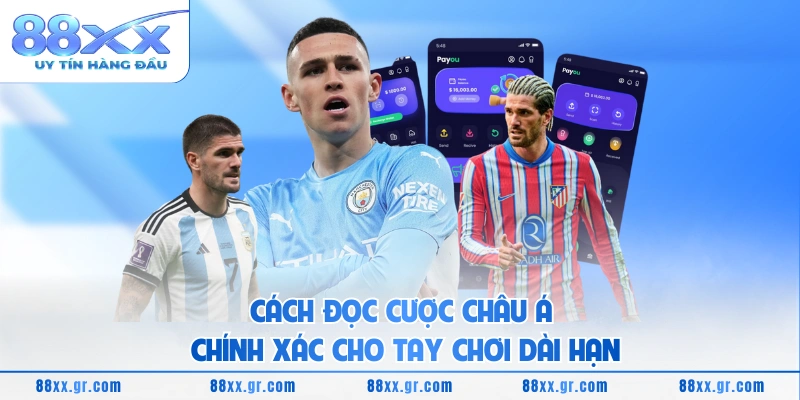 Kèo Châu Á - Cách Tiếp Cận Tỷ Lệ Hiệu Quả Trên 88XX Cách đọc cược Châu Á chính xác cho tay chơi dài hạn