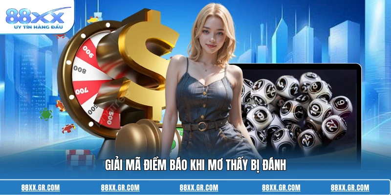Mơ Thấy Bị Đánh - Giải Mã Bí Ẩn Và Những Con Số May Mắn Giải mã điềm báo khi mơ thấy bị đánh