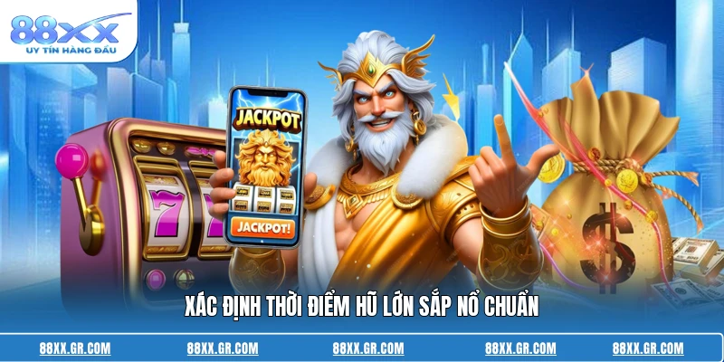Phần Mềm Hack Game Nổ Hũ - Giải Pháp Tối Ưu Hóa Vòng Quay Xác định thời điểm hũ lớn sắp nổ chuẩn